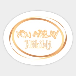 You are my habibti, wife gift, girlfriend, mother gift Sticker